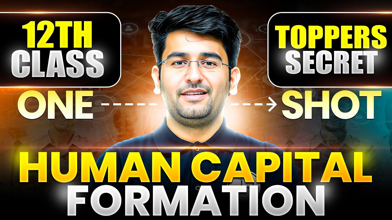 Human Capital Formation Complete One Shot | Class 12 Economics | 100% Class में ही याद! By Jatin Sir