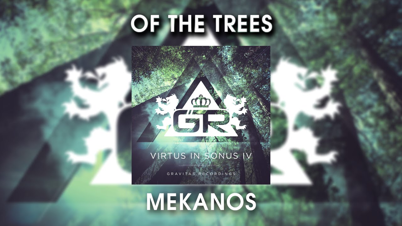 Of The Trees - Mekanos