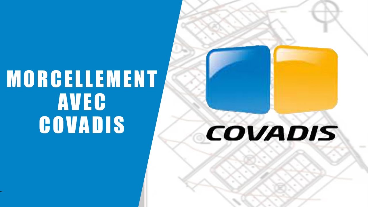 Morcellement avec covadis