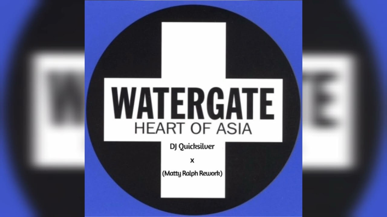 Watergate x DJ Quicksilver - Heart Of Asia (Matty Ralph Rework) [FREE RELEASE]
