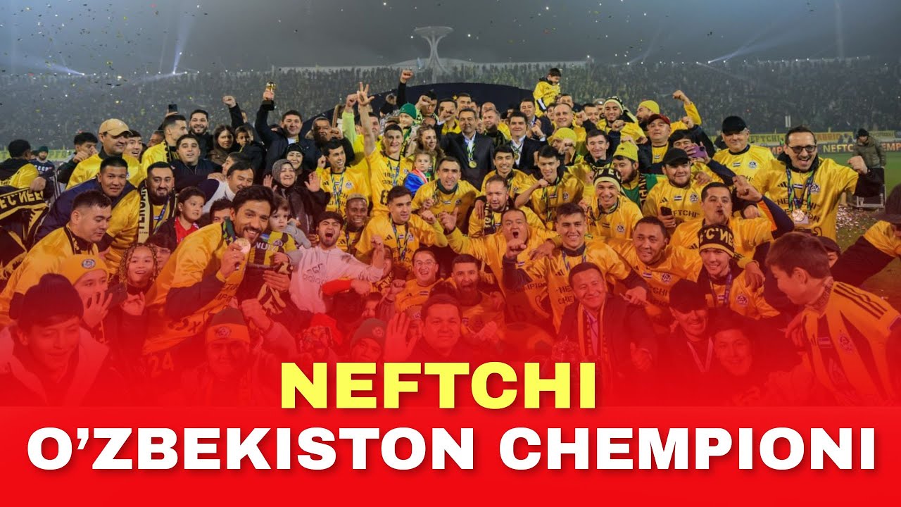 NEFTCHI JAMOASI OʻZBEKISTON CHEMPIONI!
