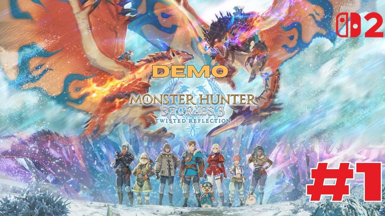 MONSTER HUNTER STORIES 3 TWISTED REFLECTIONS SWITCH 2 DEMO