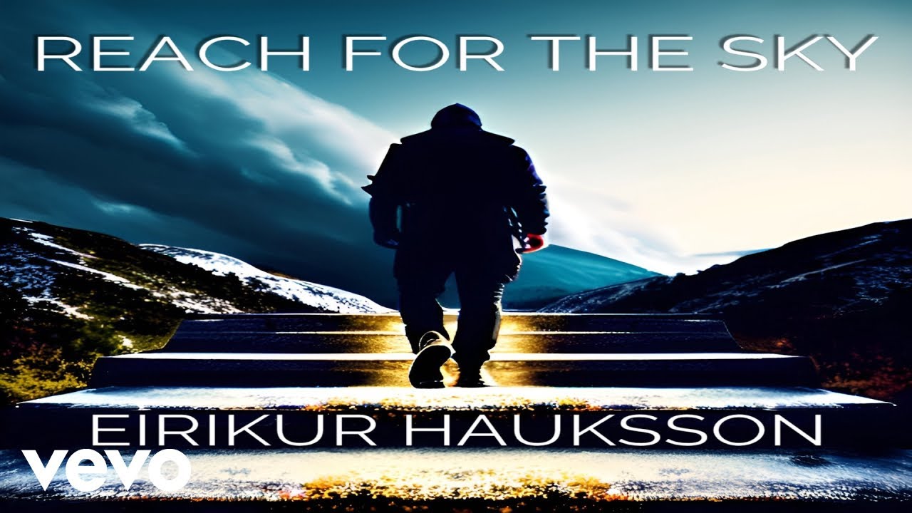Eirikur Hauksson - Reach For The Sky (Official Lyric Video)