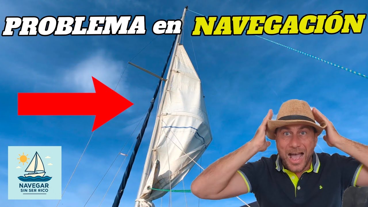 PROBLEMA SERIO CON LA VELA MAYOR: ASÍ LO SOLUCIONÉ