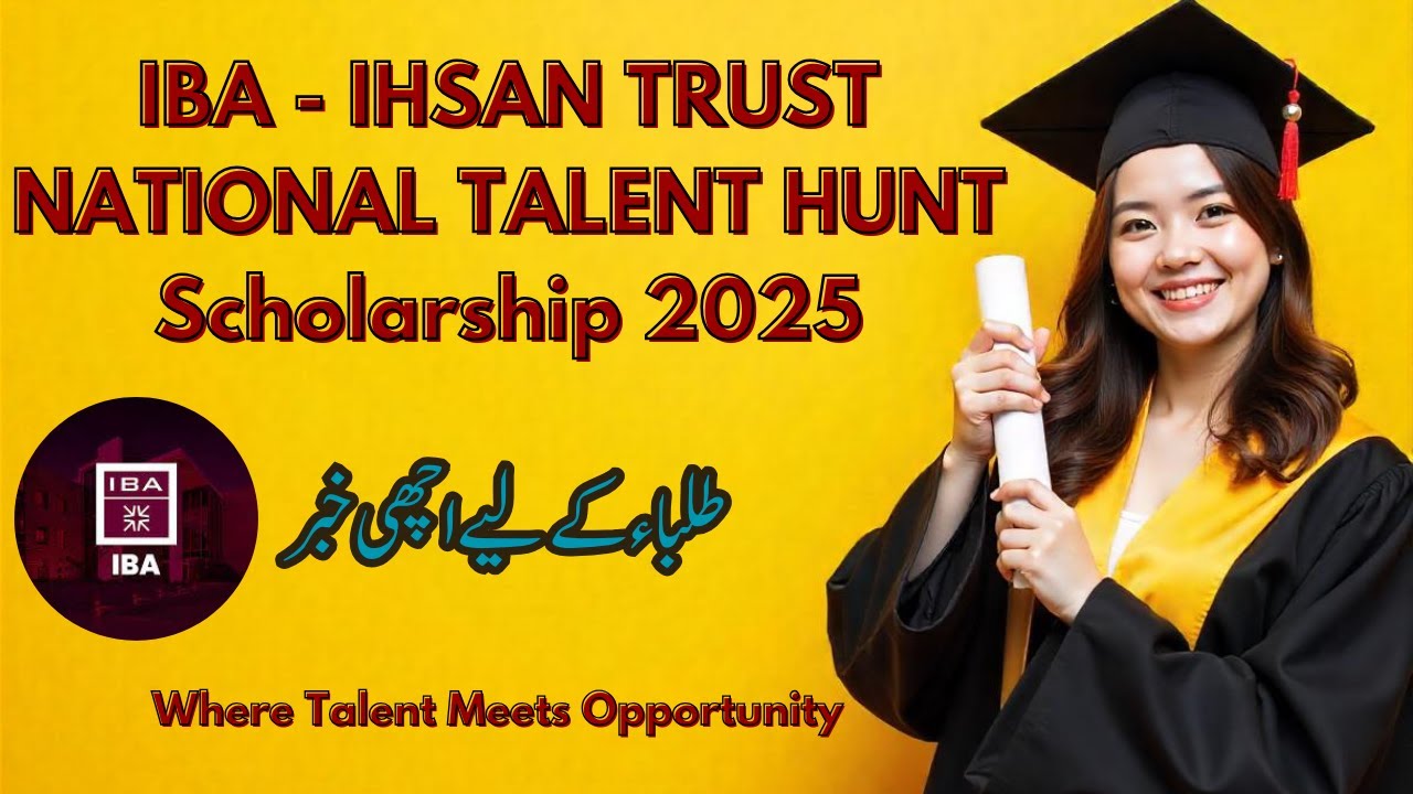 IBA-Ihsan Talent Hunt Program 2025|NTHP IBA Karachi|NTHP Application Form