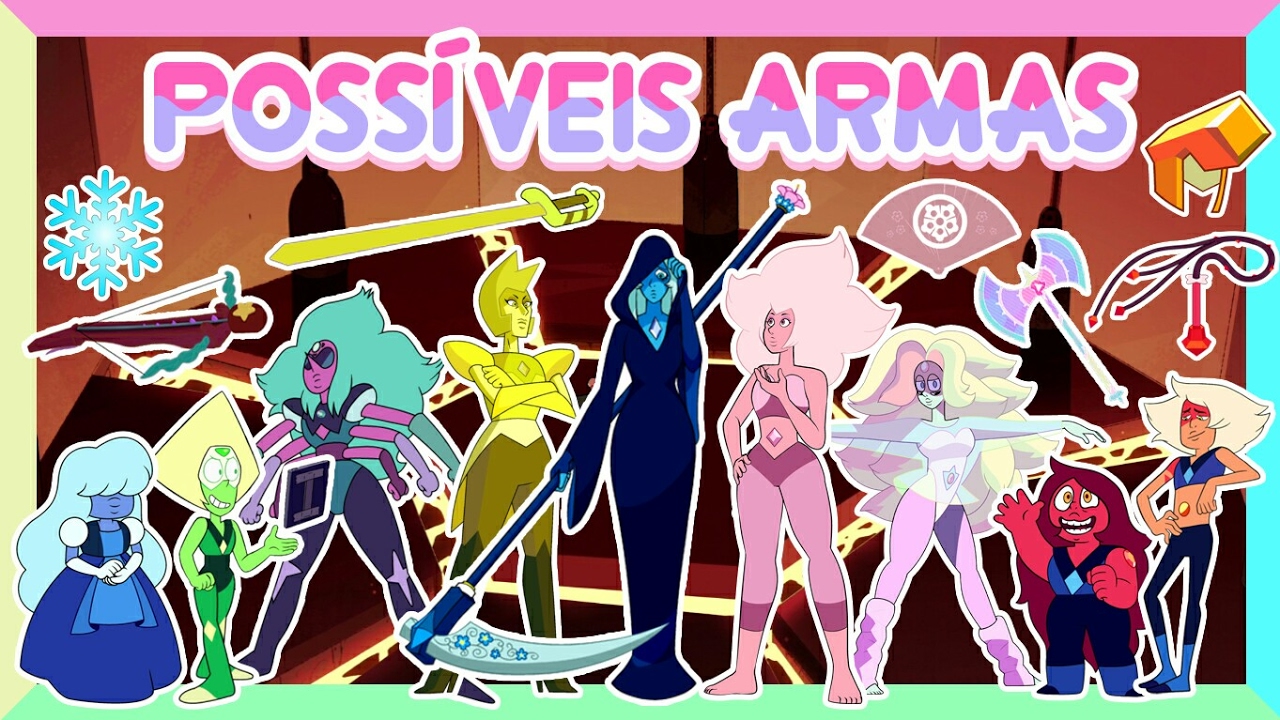 POSSÍVEIS ARMAS DAS GEMS, FUSÕES E DIAMANTES