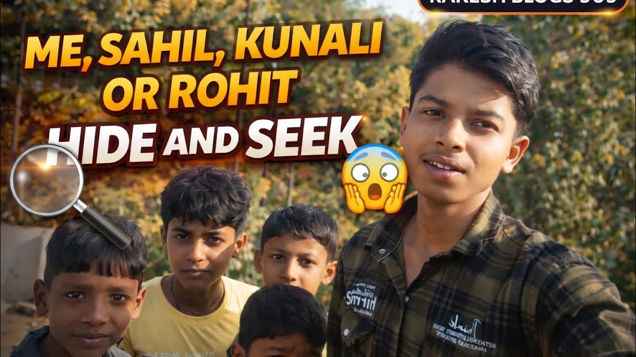 ME,SAHIL, KUNALI OR ROHIT HIDE AND SEAK  🔍🔍🔎😃😃 Apna Bhai Semajhke Support Kardena 🥰🥰😍