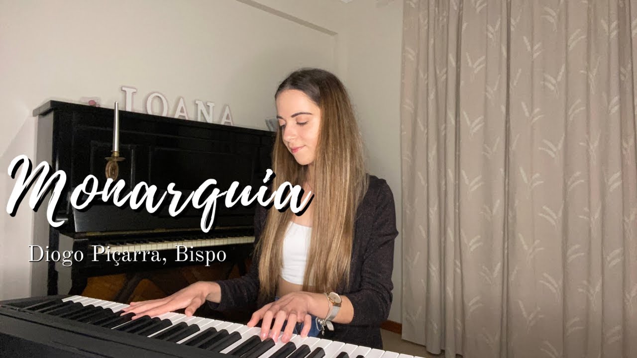 Monarquia 👑 - Diogo Piçarra, Bispo (cover/piano)