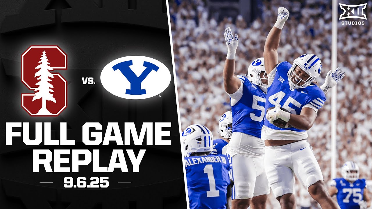 Stanford vs. BYU Full Game Replay (9.6.25) | 2025 Big 12 Football