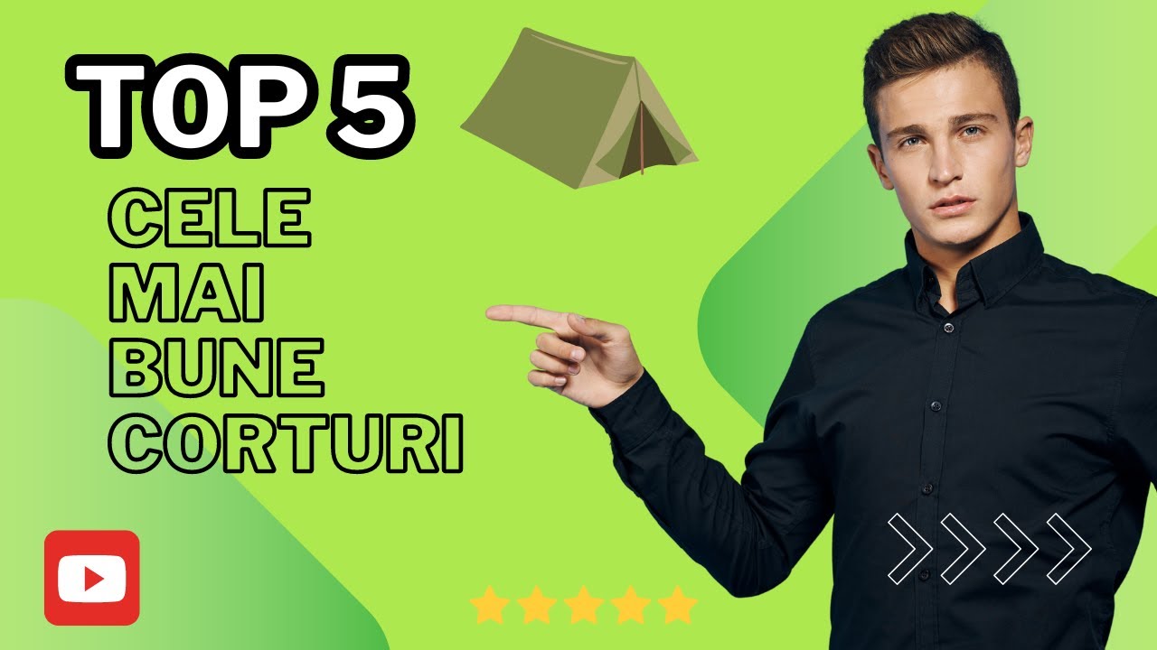 Top 5 cele mai bune corturi
