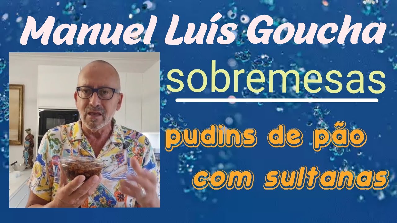 Goucha; pudins de p&atilde;o e sultanas, uma sobremesa maravilhosa