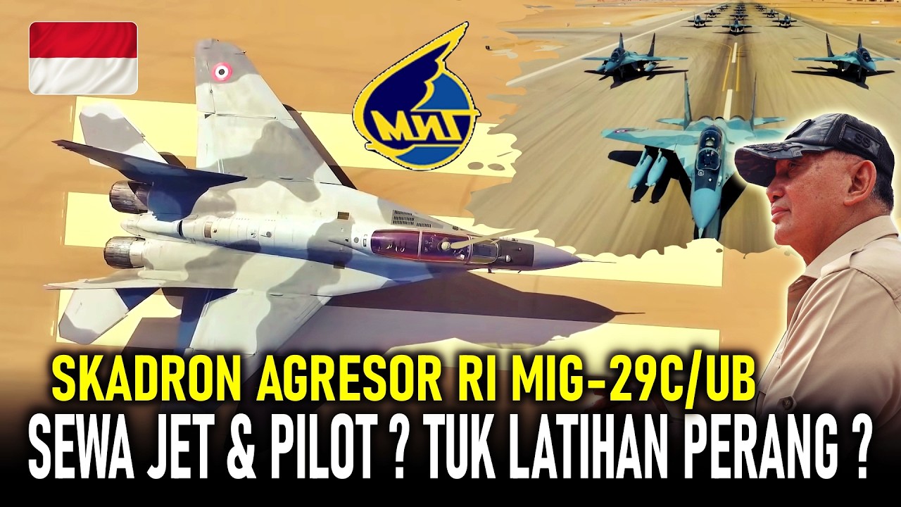 SKADRON AGRESOR RI MAU PAKAI MIG-29C/UB, APA ITU? SEWA JET? PILOT ASING? UNTUK DIJADIKAN MUSUH?
