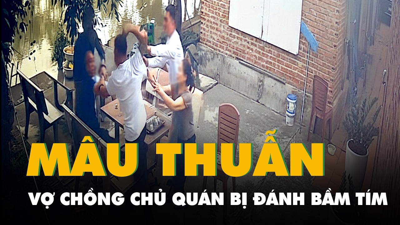 Vợ chồng chủ quán bị đánh bầm tím khi mời rượu khách