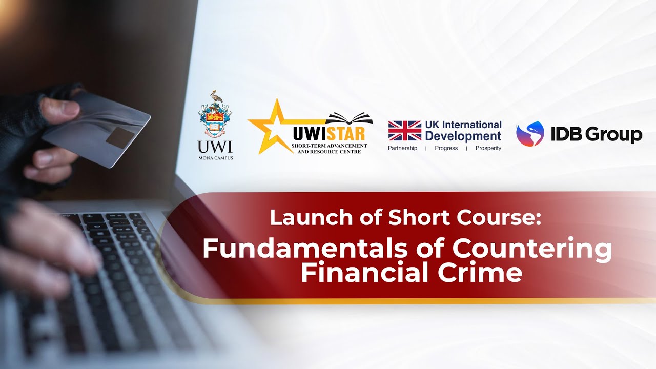 Media Launch | UWI STAR Certificate Course - Fundamentals of Countering Financial Crime