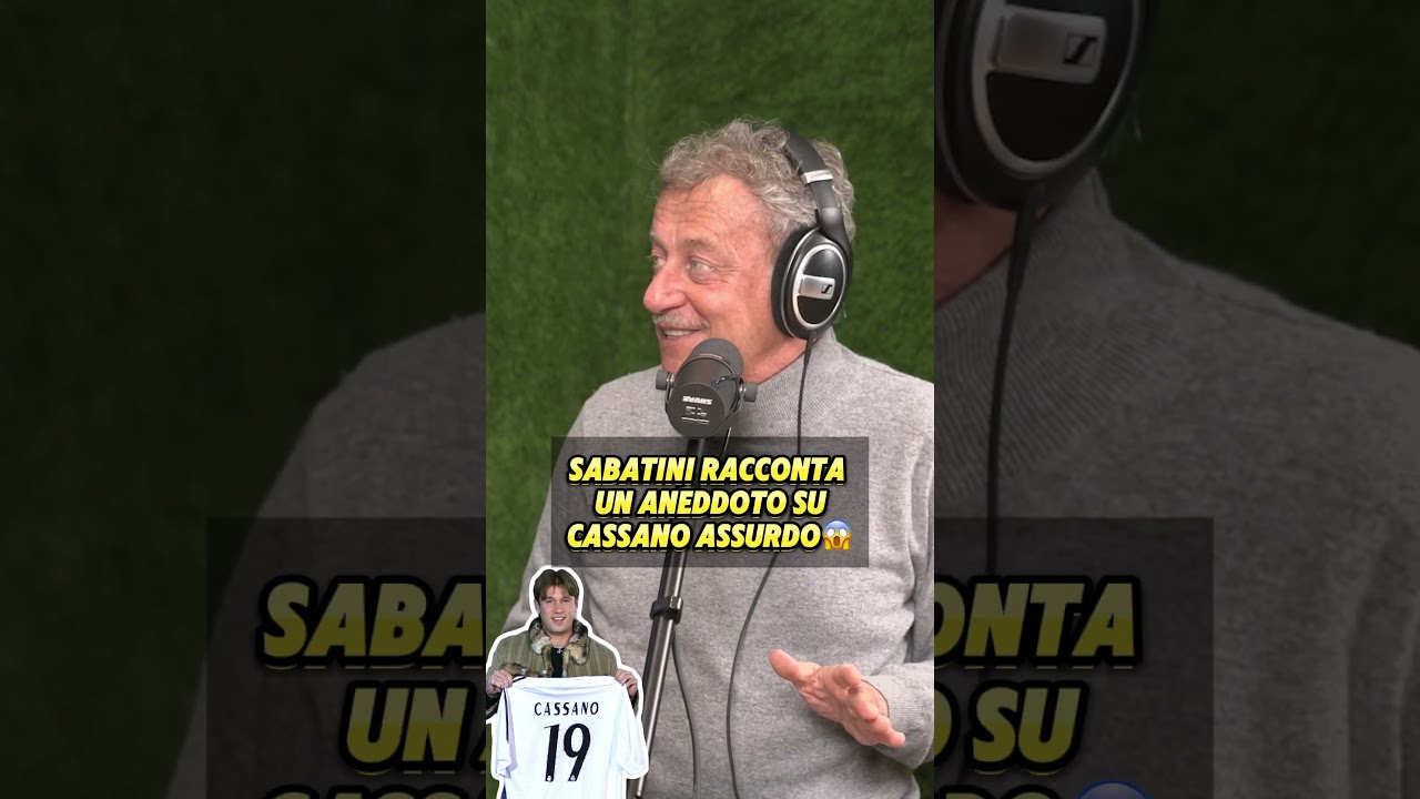 Sabatini racconta un aneddoto assurdo su CASSANO😱