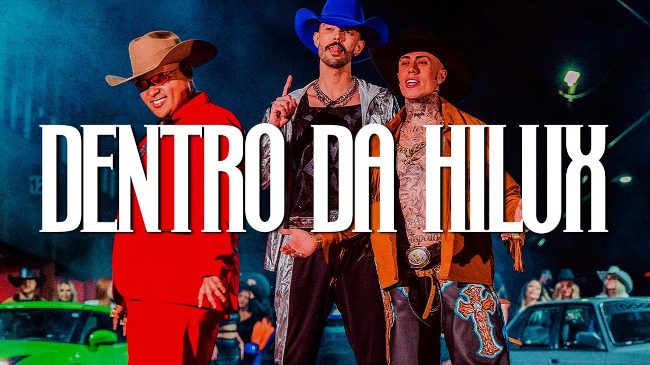 Dentro da Hilux - Luan Pereira, Mc Daniel, Mc Ryan SP (Letra/Lyrics)