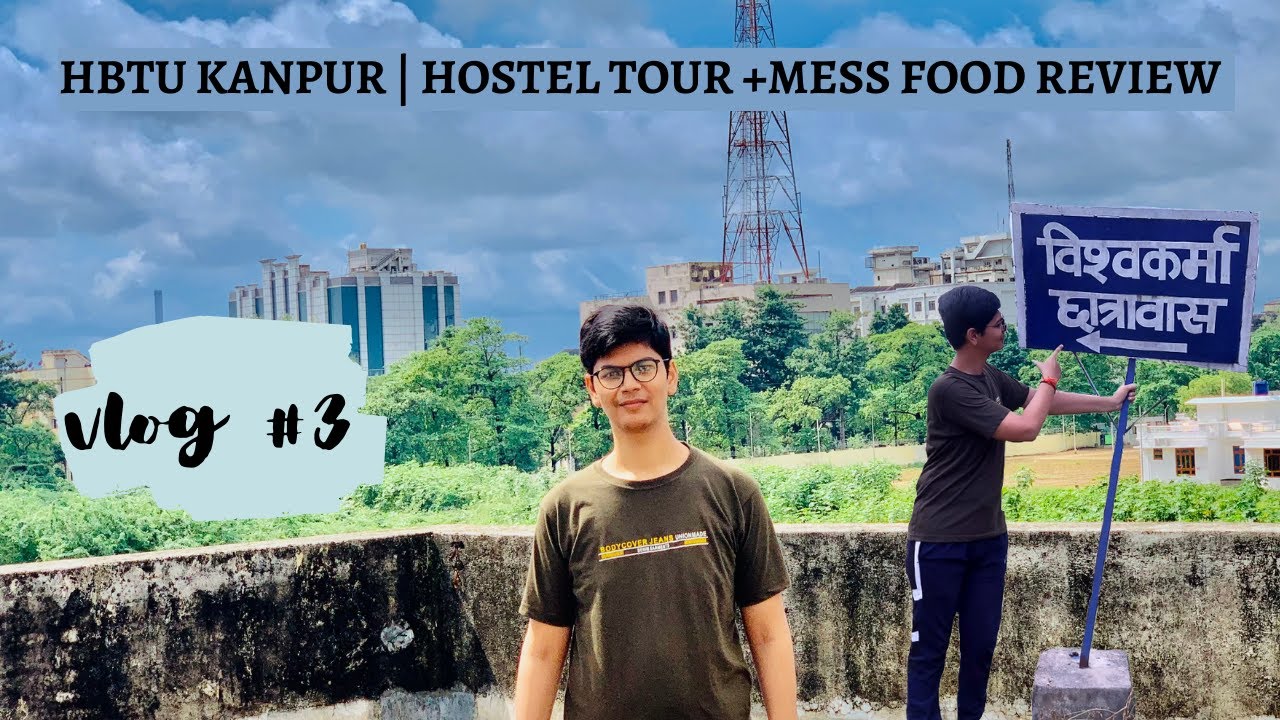 HBTU KANPUR Hostel Tour😍| Mess Food🍲 Honest Review | vlog #3😄| Hostel Life