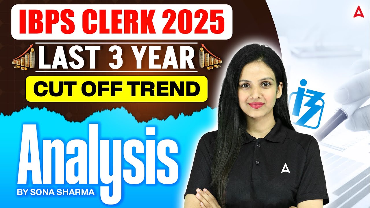 IBPS Clerk 2025 Notification | IBPS Clerk Last 3 Year Cut Off Trend Analysis | By Sona Sharma