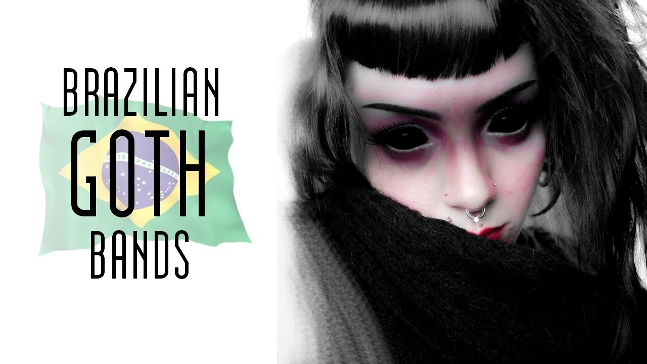 (My) Top 7 Brazilian Goth Bands | Brazilian Goth Rock and Darkwave Bands
