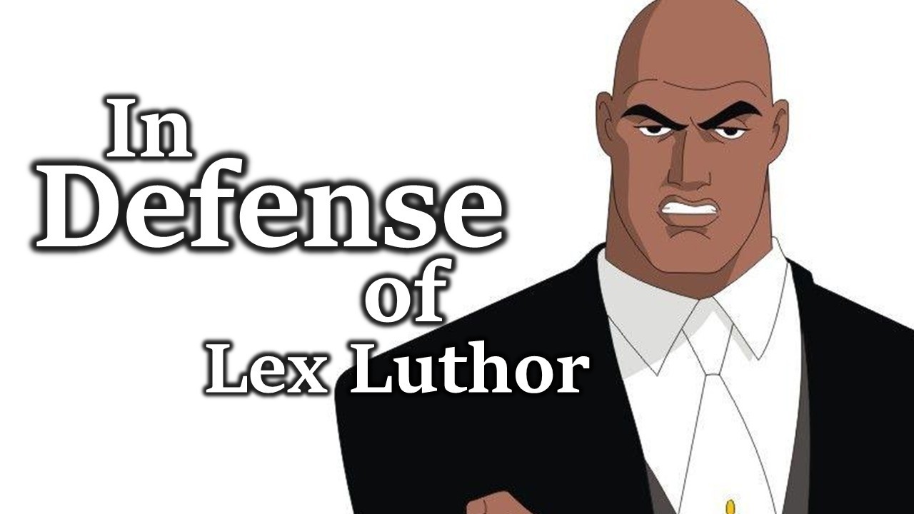 In Defense of Lex Luthor