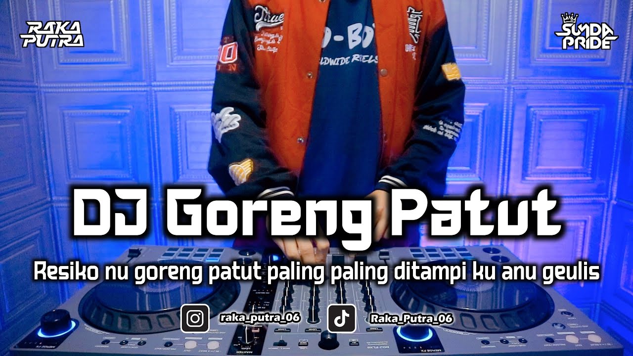 DJ GORENG PATUT | BOOTLEG REMIX SUNDA 2024 TERBARU