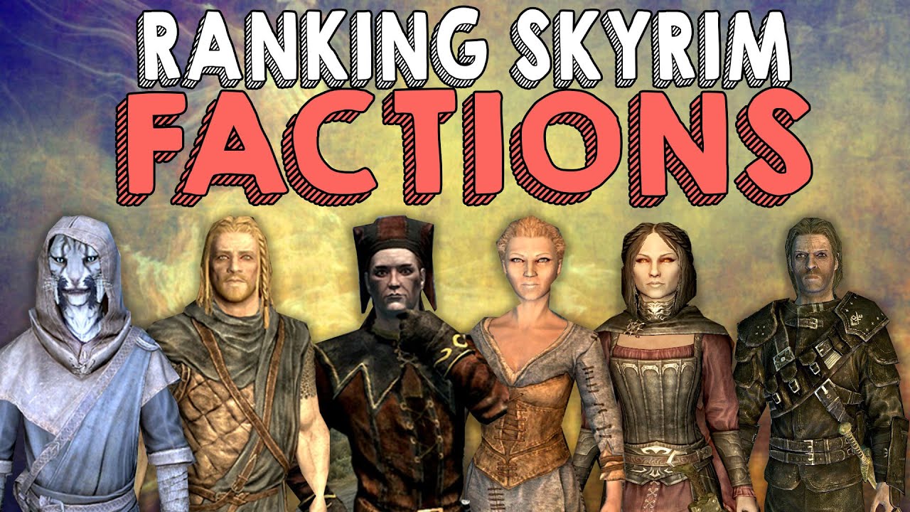 Ranking EVERY faction in Skyrim