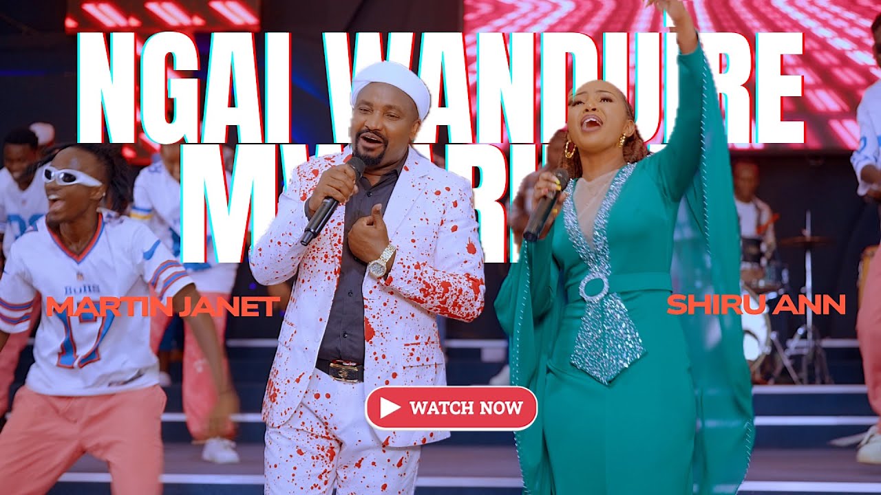 MARTIN JANET & SHIRU ANN - NGAI WANDUIRE MWARIRIRIA (Official Video)