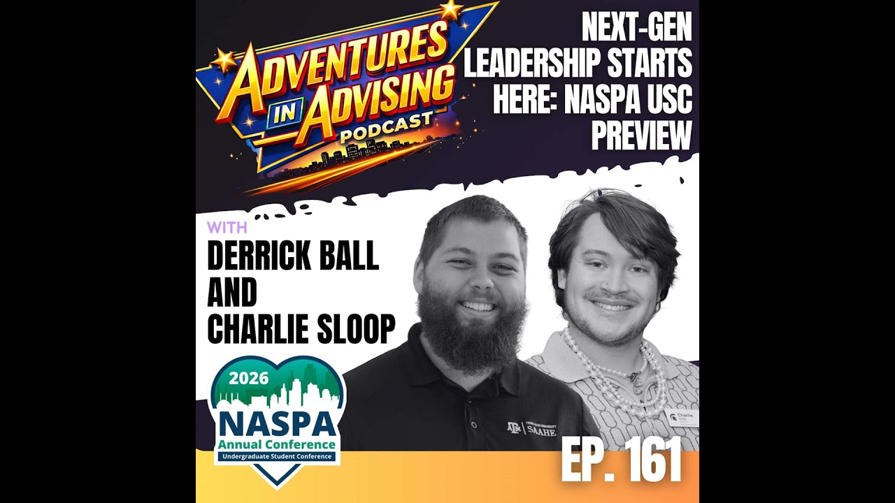 Next-Gen Leadership Starts Here: NASPA USC Preview - Adventures in Advising