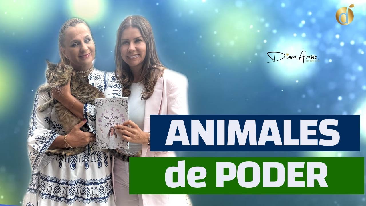 Descubre tu Animal de Poder y su Significado Espiritual | Diana Alvarez & Antonina Canal