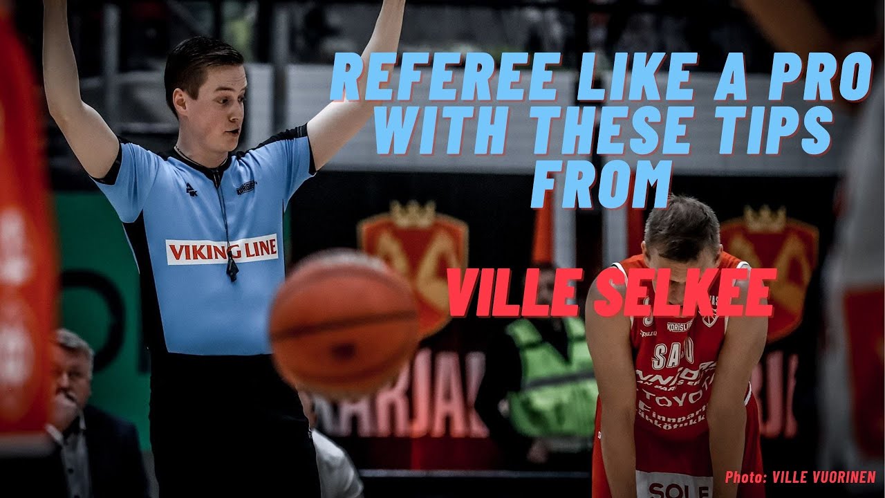 🏀 Ultimate Guide to #basketball Refereeing by #FIBA and #korisliiga referee Ville Selkee #sports