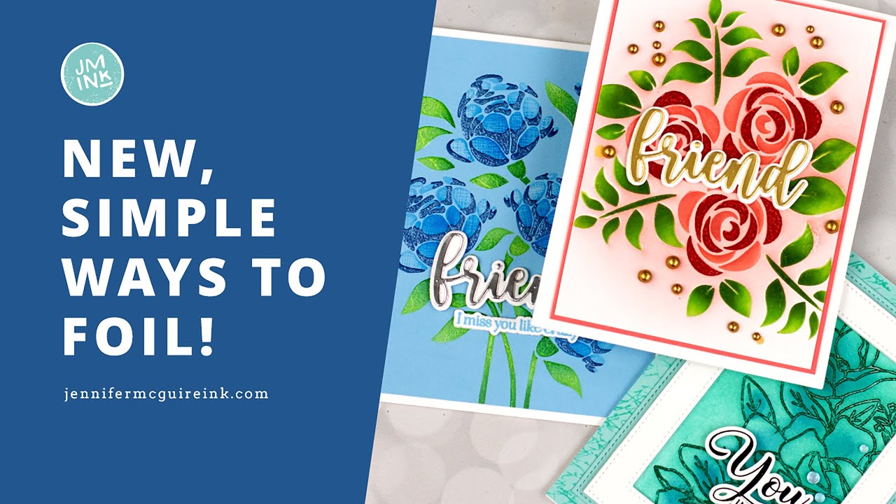 New, Simple Ways to Foil! + FREE Gifts