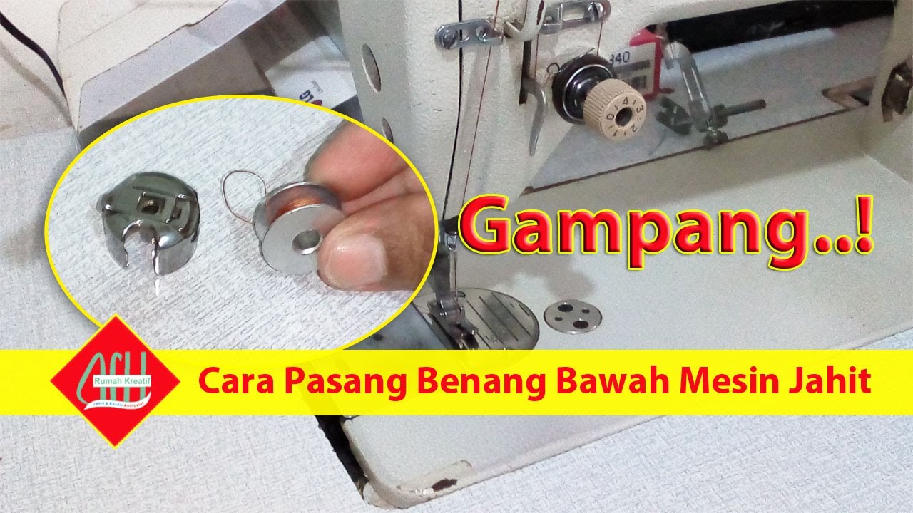 Cara Memasang Benang Bawah pada Mesin Jahit Typical