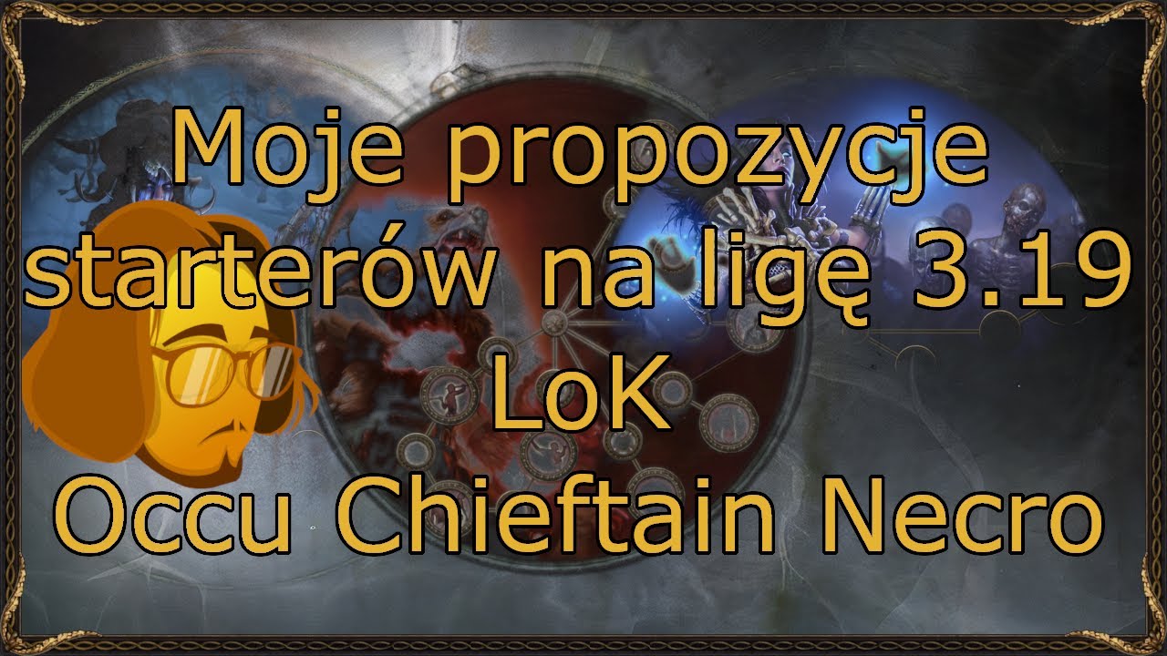 Moje propozycje starterów na ligę 3.19 Lake of Kalandra
