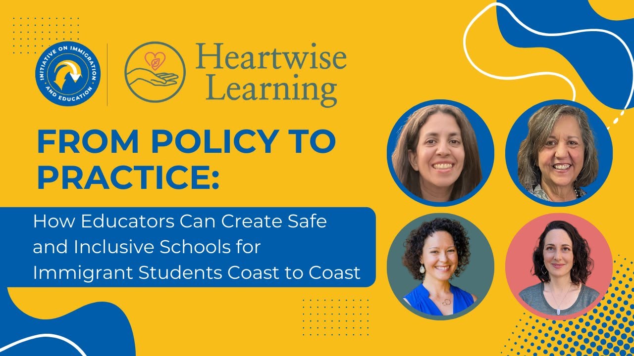 From Policy to Practice: How Educators Can Create Safe and Inclusive Schools for Immigrant Students