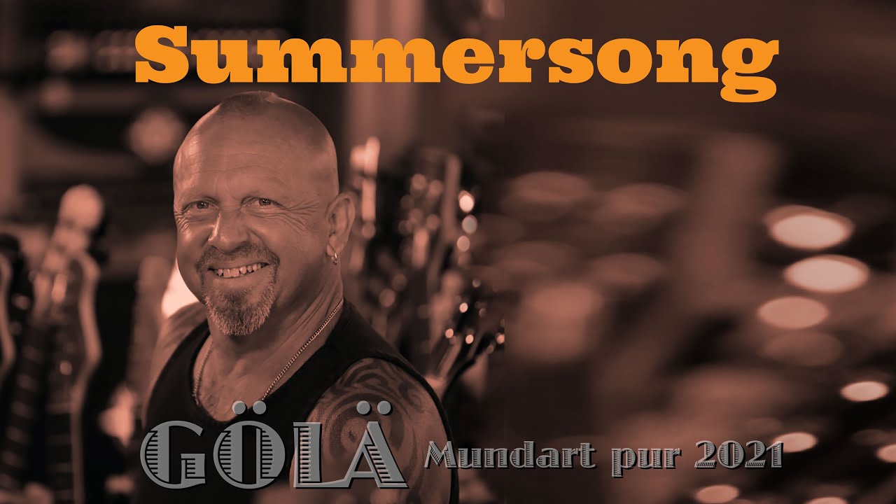 Summersong (official video) G&Ouml;L&Auml; Mundart pur 2021