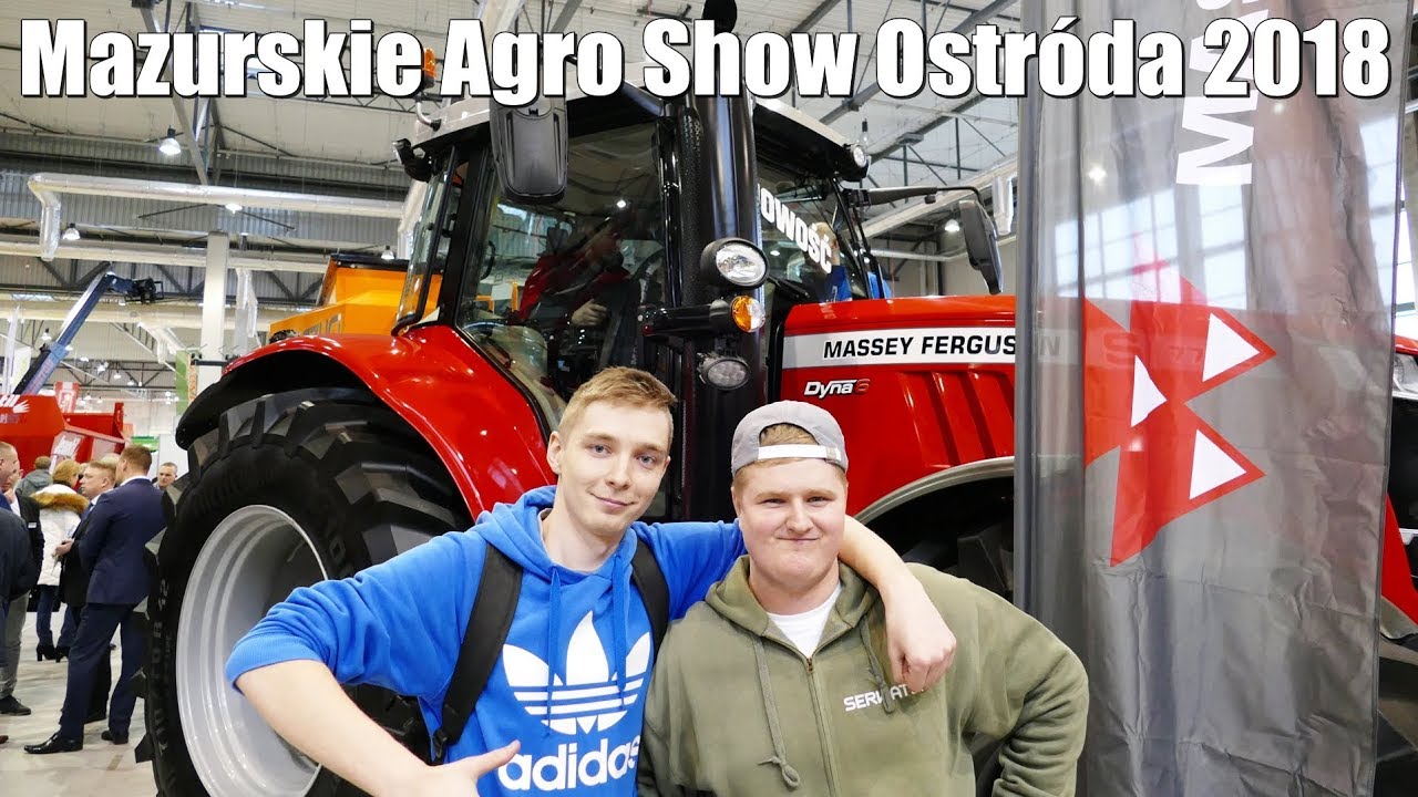 Mazurskie Agro Show Ostróda 2018 z EKIPĄ ☆ Miki,AdAmiak,Rolnik Szuka, i inni