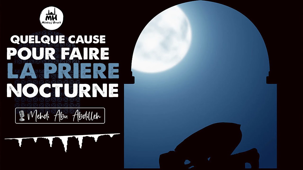 quelque cause pour faire la prière nocturne