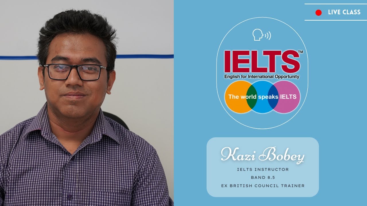 11th Live Class of FREE ONLINE IELTS (9 am UK time or 2pm BD time)