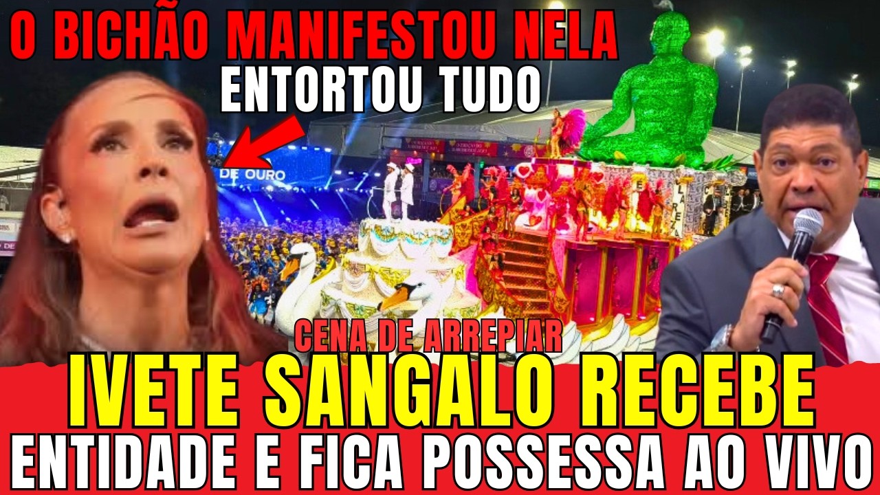 IVETE SANGALO MANISFETOU ENTIDADE AO VIVO E APÓSTOLO VALDEMIRO DETONOU O CARNAVAL É CENA DE ARREPIAR