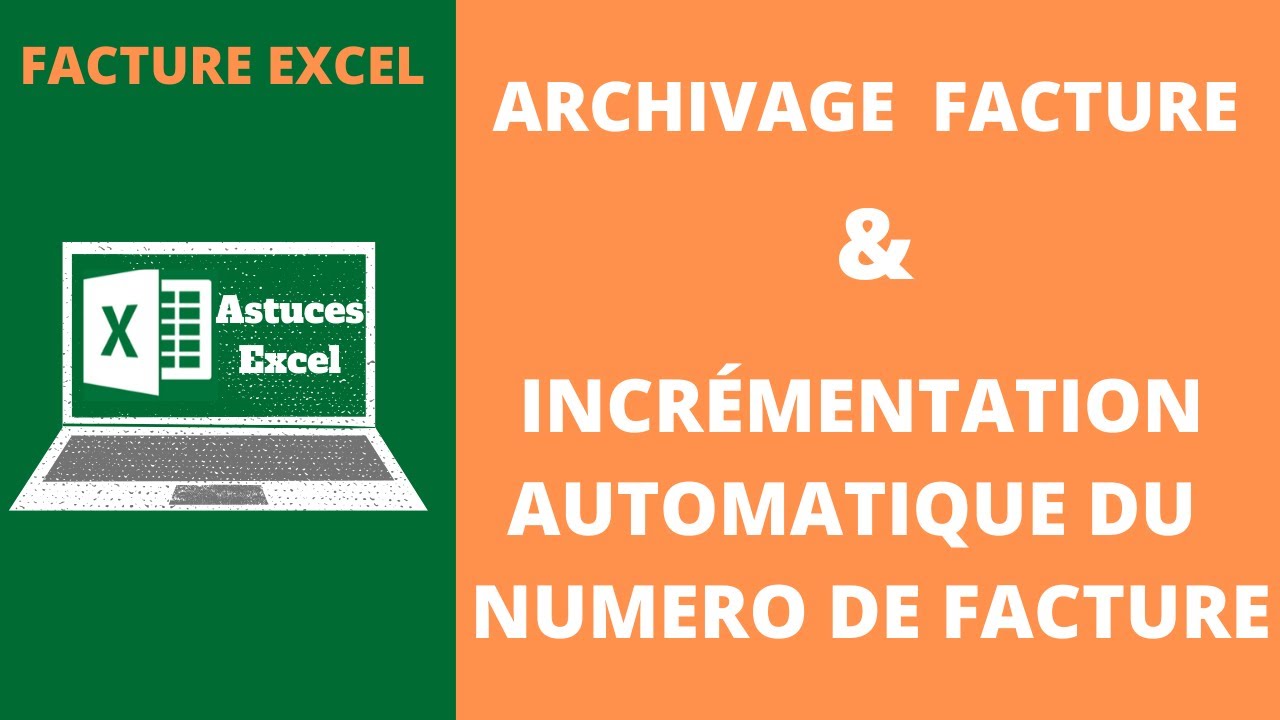 FACTURE EXCEL : Incrémenter le numéro de facture et créer une zone d'archivage sur Excel