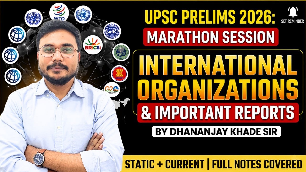 International Organisations Marathon | UPSC Prelims 2026 | By Dhananjay Sir