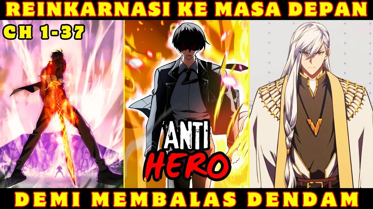 TERBARU❗PRIA INI PERGI KE MASA DEPAN DEMI BALAS DENDAM❗1 - 37❗ALUR MANHWA MANHUA