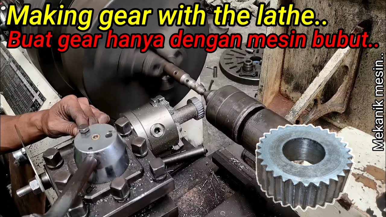 Proses Pembuatan Gear Dengan Mesin Bubut | Making Gear With The Lathe