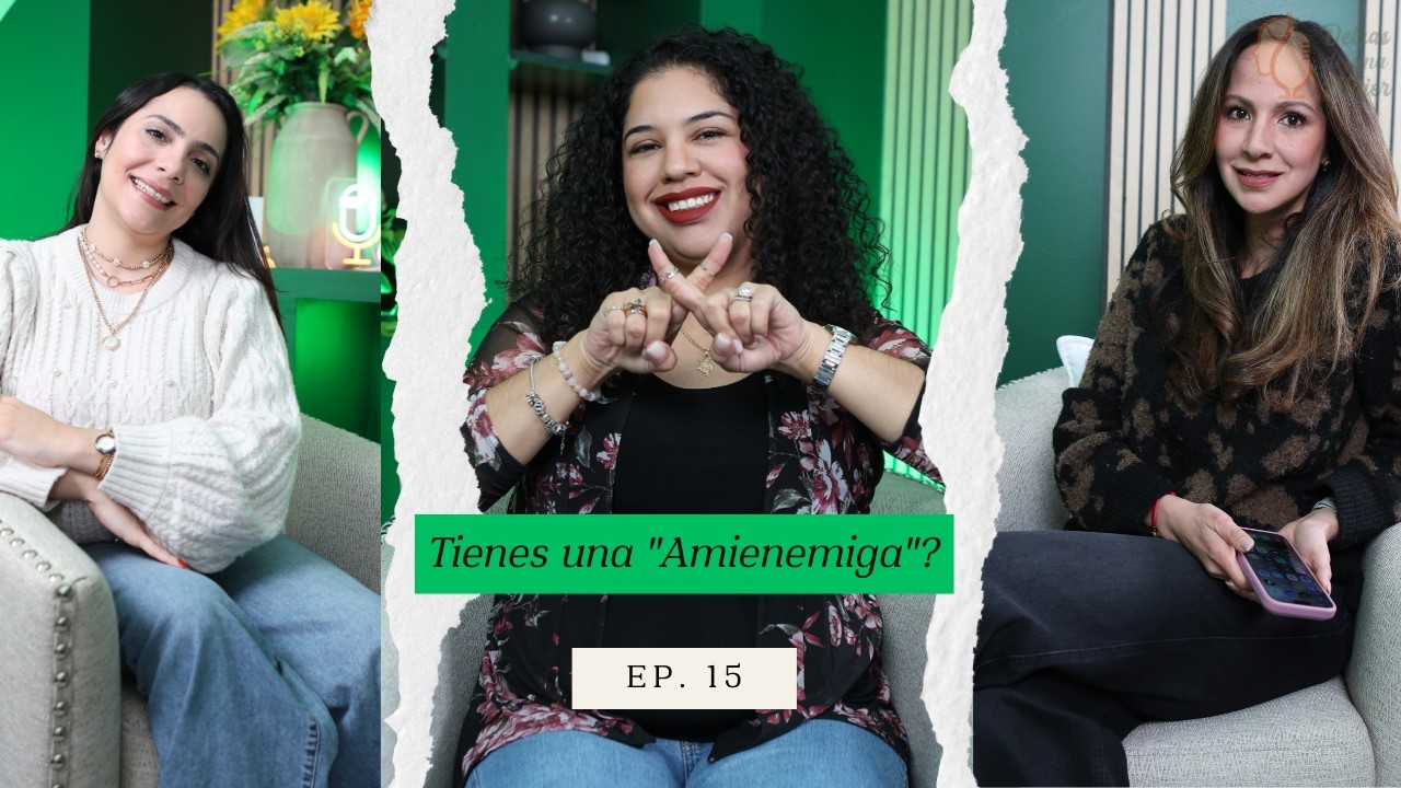 AMIGA, ENEMIGA, O AMIENEMIGAS? #amistad #podcast