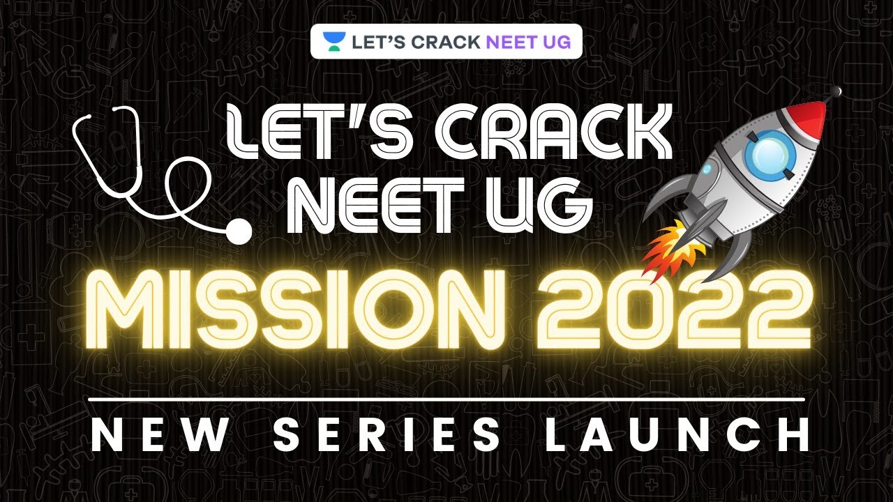 Let's Crack NEET UG: Mission 2022 | New Series Launch for NEET 2022