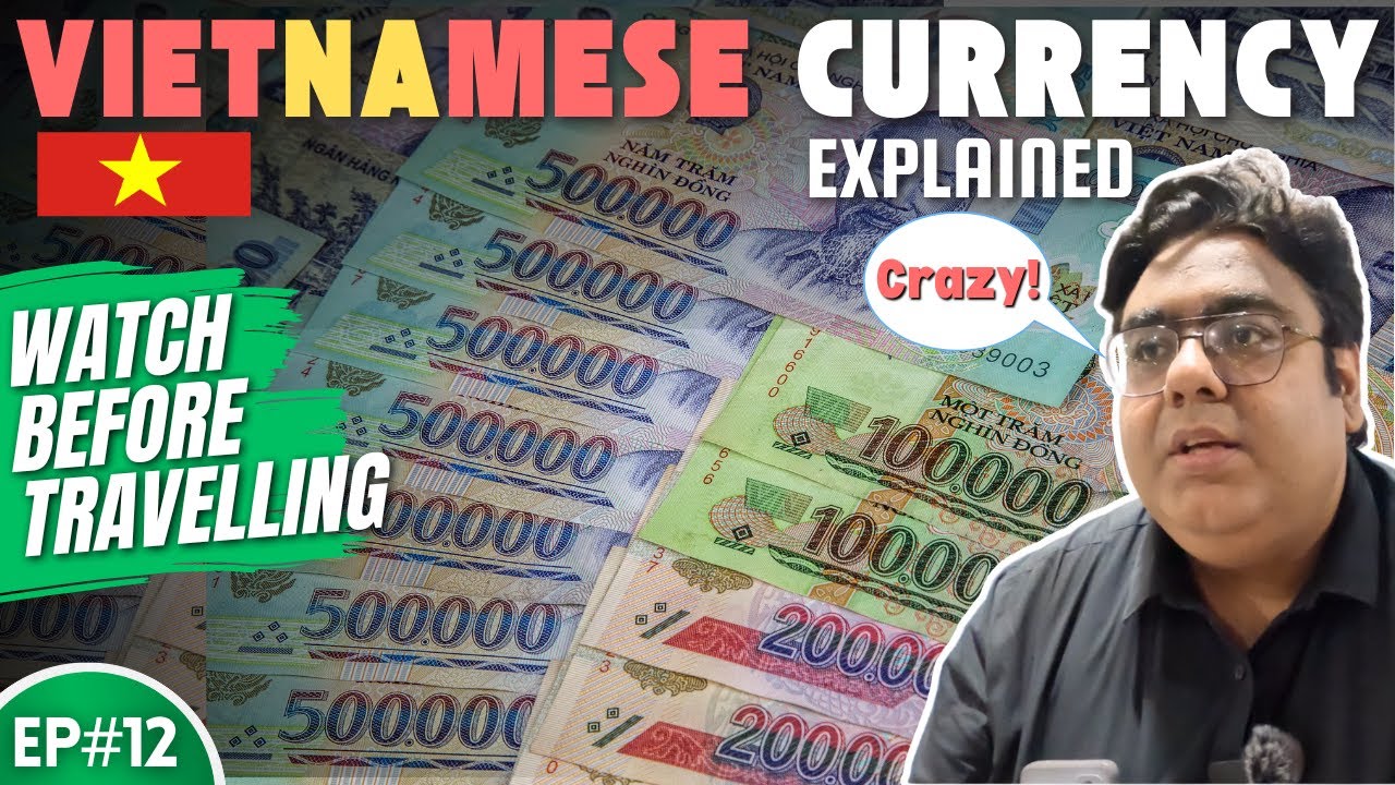Vietnamese Currency: Everything You Need to Know About the Vietnamese Dong (VND)