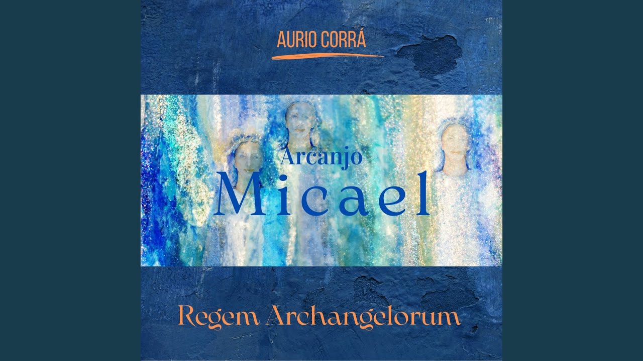 Arcanjo Micael - Regem Archangelorum