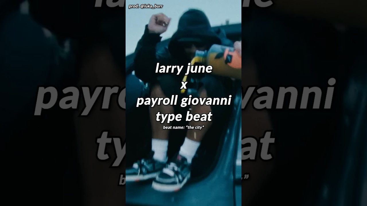 larry june x payroll giovanni type beat - 