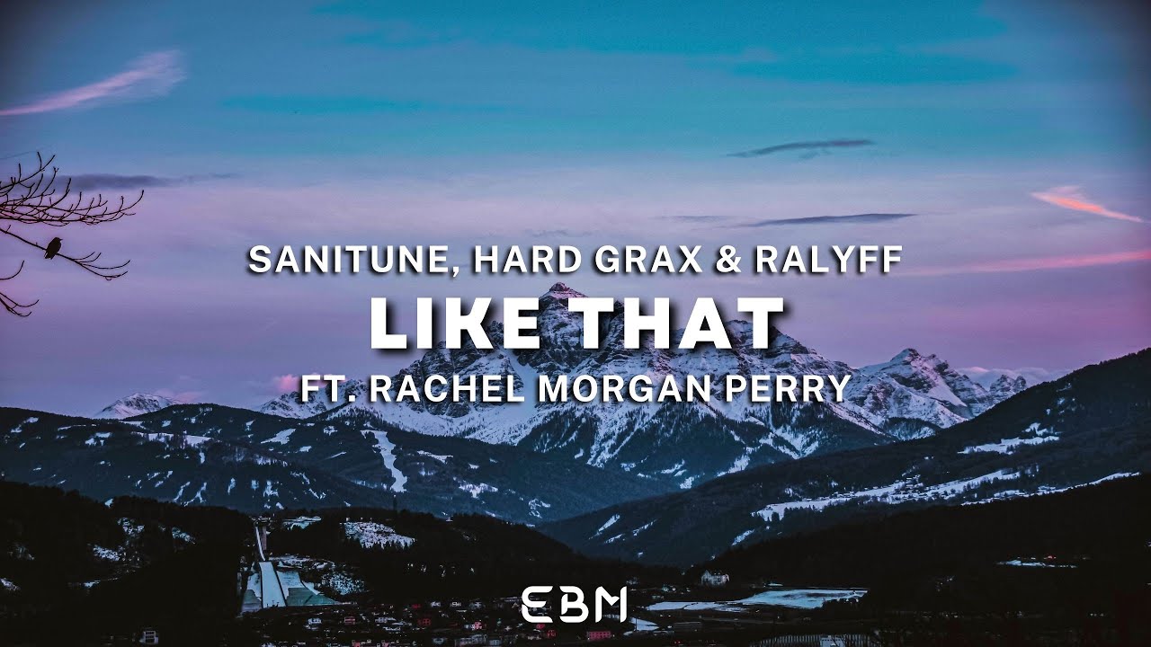 SANITUNE, Hard Grax & RALYFF Ft. Rachel Morgan Perry - Like That (Extended Mix)