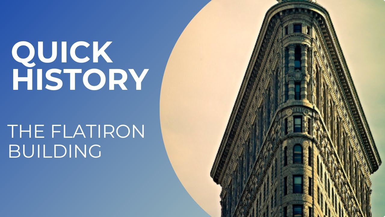Quick History: Flatiron Building